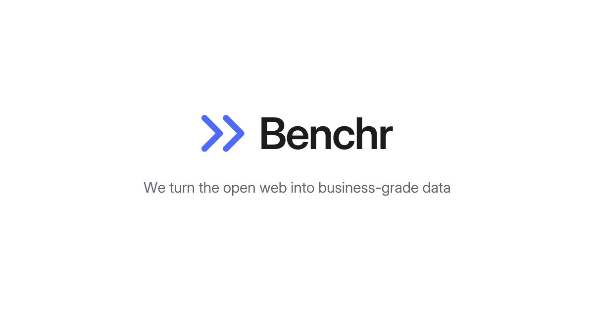 Benchr — We turn the open web into business-grade data